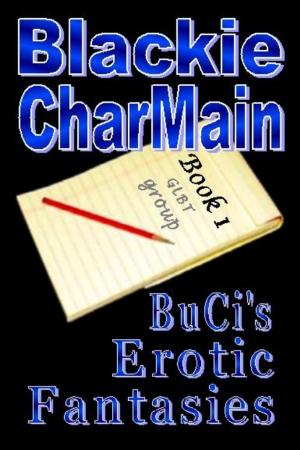 Cover of the book BuCi's Erotic Fantasies, Book 1 by Chantelle Shaw