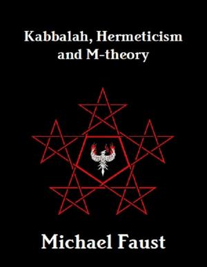 Cover of the book Kabbalah, Hermeticism and M-theory by Deiadora Blanche