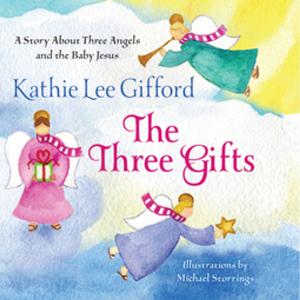 Cover of the book The Three Gifts by patrick gray, Stuart Taylor Jr.