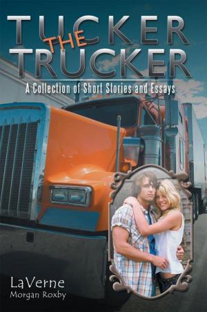 Cover of the book Tucker the Trucker by SHARON COLEMAN MONROE