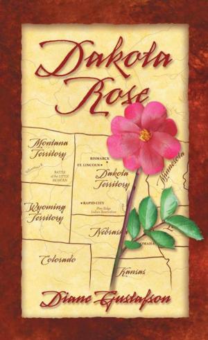 Cover of the book Dakota Rose by D.W. Anthony