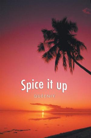 Cover of the book Spice It Up by Kheneil A. Black