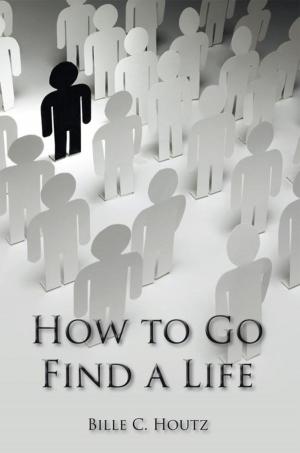 Book cover of How to Go Find a Life