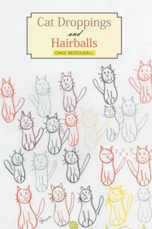 Cover of the book Cat Droppings and Hairballs by Anthony D. Cefalu