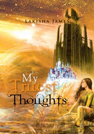Cover of the book My Truest Thoughts by A.R. Johnson