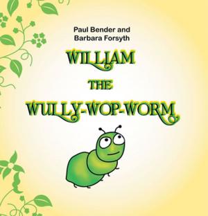 Cover of the book William the Wully-Wop-Worm by Richard Brewis