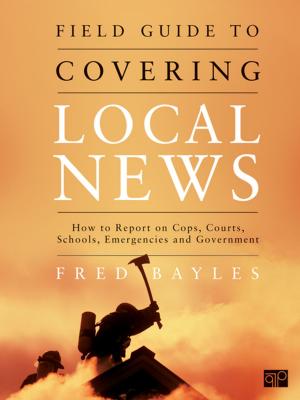 Cover of the book Field Guide to Covering Local News by Professor A Vic Kelly