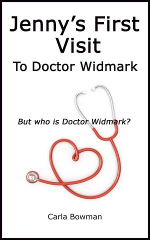 Cover of the book Jenny's First Visit to Doctor Widmark by Carla Bowman