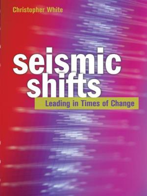 Cover of the book Seismic Shifts: Leading in Times of Change by Jamie Holtom, Debbie Johnson