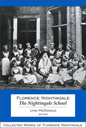 Cover of the book Florence Nightingale: The Nightingale School by Patrick Finn