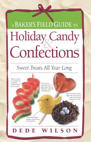Cover of the book A Baker's Field Guide to Holiday Candy & Confections by Kathleen Huggins, Jan Brown