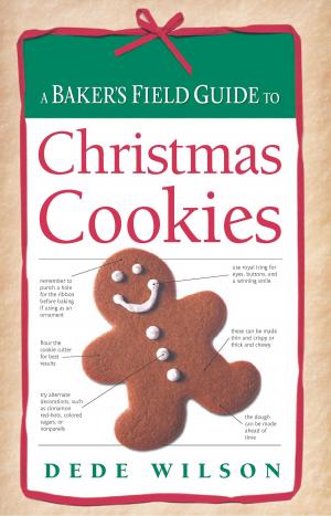 Cover of the book Baker's Field Guide to Christmas Cookies by Dede Wilson