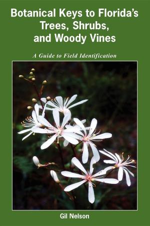 bigCover of the book Botanical Keys to Florida's Trees, Shrubs, and Woody Vines by 