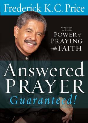 Cover of the book Answered Prayer Guaranteed! by Jentezen Franklin
