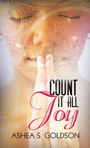 Cover of the book Count It All Joy by Ashea S. Goldson