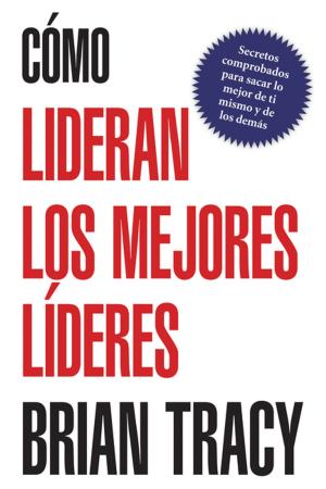 Cover of the book Cómo lideran los mejores líderes by Sonia González Boysen