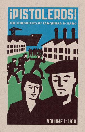 Cover of the book Pistoleros!: The Chronicles of Farquhar McHarg by Silvia Federici