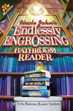 Cover of the book Uncle John's Endlessly Engrossing Bathroom Reader by Mark Shulman, John Roshell