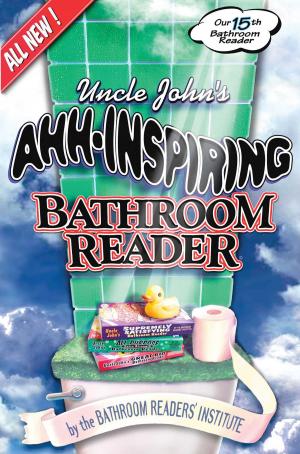 Cover of the book Uncle John's Ahh-Inspiring Bathroom Reader by Bathroom Readers' Hysterical Society