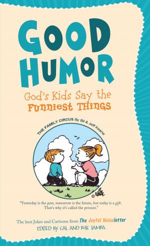Cover of the book Good Humor: God's Kids Say the Funniest Things by Wanda E. Brunstetter