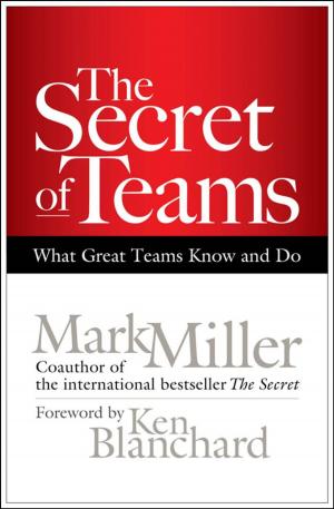 Cover of the book The Secret of Teams by Kim Cameron