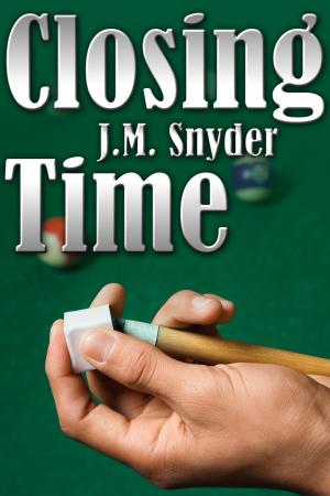 Cover of the book Closing Time by J.M. Snyder