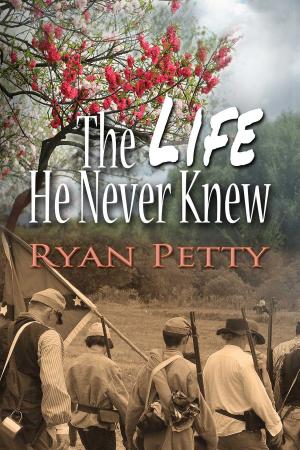Cover of the book The Life He Never Knew by Marion L Cornett