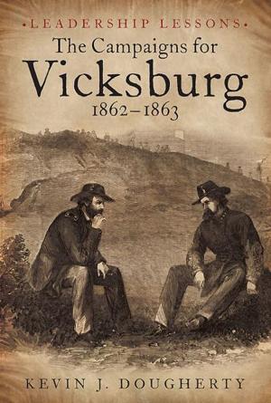 Book cover of The Campaigns for Vicksburg 1862-63
