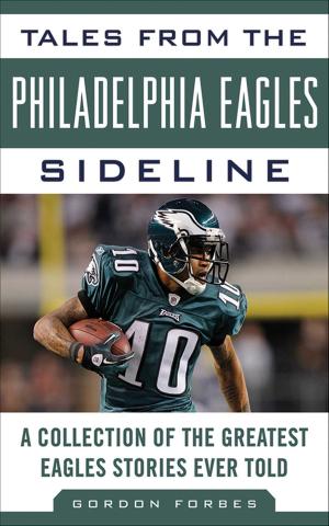 Cover of the book Tales from the Philadelphia Eagles Sideline by Sid Brooks, Gerri Brooks