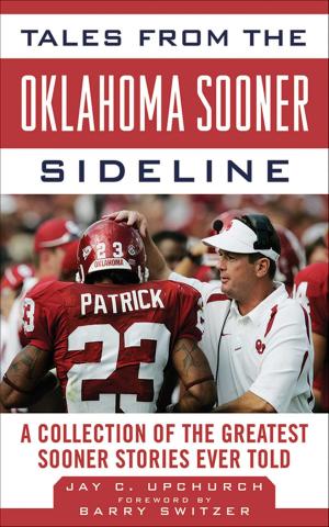Cover of the book Tales from the Oklahoma Sooner Sideline by Ron Kittle, Bob Logan