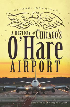 Cover of A History of Chicago's O'Hare Airport