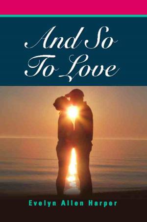 Book cover of AND SO TO LOVE: The Accidental Mystery Series - Book Four