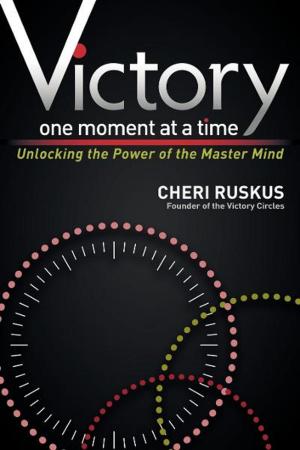 Cover of the book Victory One Moment at a Time by John Paul Carinci