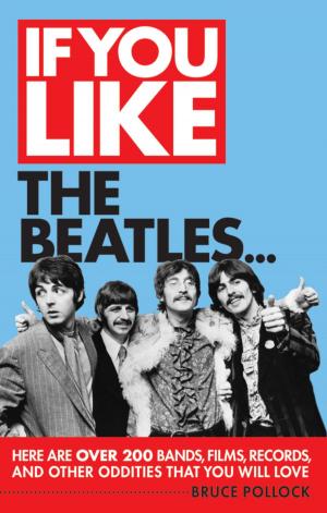 Cover of the book If You Like the Beatles... by Dave Hunter