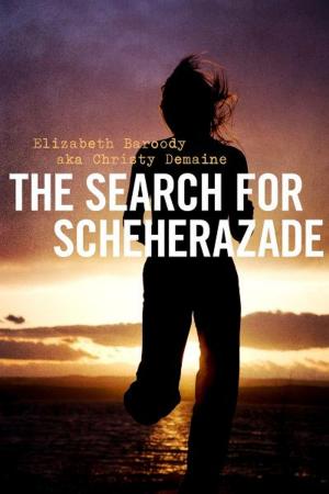 Cover of the book The Search For Scheherazade by Howard Schneider, Mizeta Moon