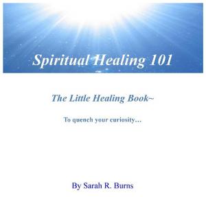 Cover of the book Spiritual Healing 101 by John Tuccillo