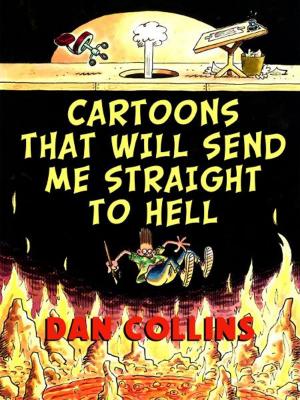 Cover of the book Cartoons That Will Send Me Straight To Hell by Glenn Starkey