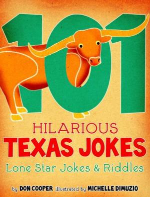 Cover of the book 101 Hilarious Texas Jokes by Stephanie Crumley Hill