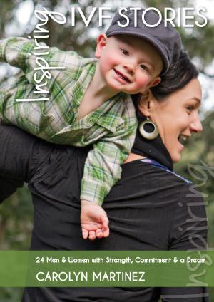 Cover of the book Inspiring IVF Stories by Marc Styles
