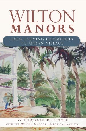Cover of the book Wilton Manors by Franklin P. Woodring, Suanne K. Woodring