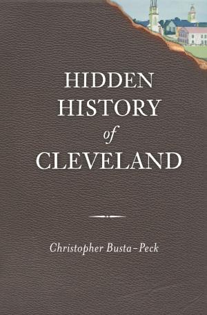 Book cover of Hidden History of Cleveland