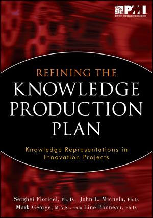Cover of the book Refining the Knowledge Production Plan by Chantal Savelsbergh, BSc, MSc, C.Eng, Peter Storm, PhD