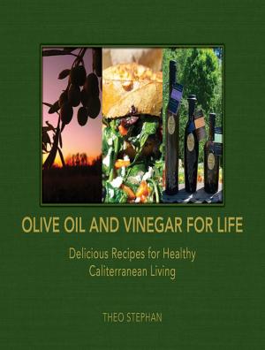 Cover of the book Olive Oil and Vinegar for Life by S. Allen Counter