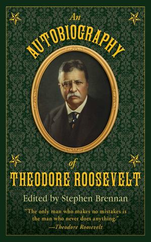 Cover of the book An Autobiography of Theodore Roosevelt by Elva Thordis, Stranger Tom