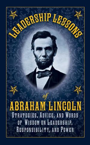 Cover of the book Leadership Lessons of Abraham Lincoln by D. Lee Lott
