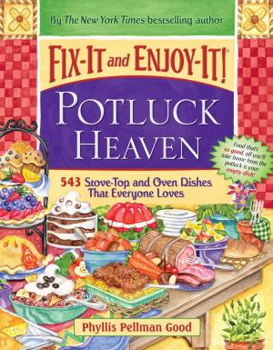 Cover of the book Fix-It and Enjoy-It Potluck Heaven by Florre Lucci