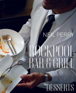 Cover of the book Rockpool Bar and Grill: Desserts by Anna Fienberg