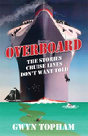 Cover of the book Overboard - The Stories Cruise Lines Don't Want Told by Esther McKay
