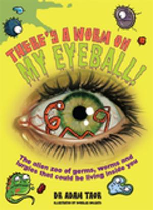 Book cover of There's a Worm on My Eyeball