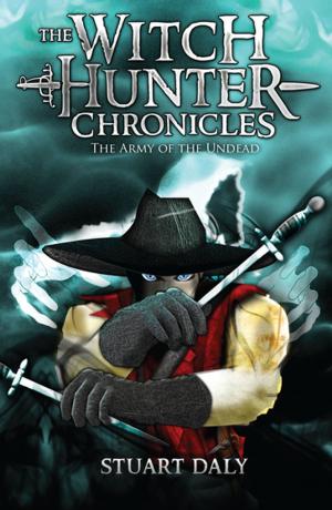 Cover of the book The Witch Hunter Chronicles 2: The Army of the Undead by James Roy